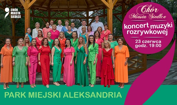 Koncert muzyki rozrywkowej w wykonaniu Chóru Miasta Siedlce w Parku Miejskim Aleksandria