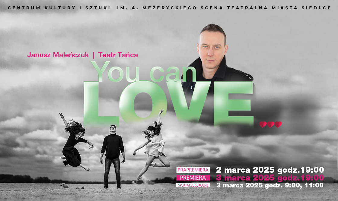 You Can Love... - spektakle premierowe już 2 i 3 marca